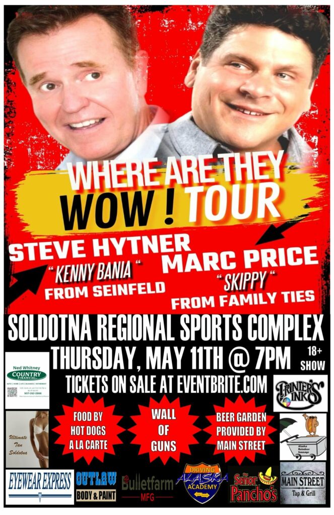 Power Plant Comedy and Erickson Unlimited presents the Where Are They Wow Tour @ Soldotna Regional Sports Complex
