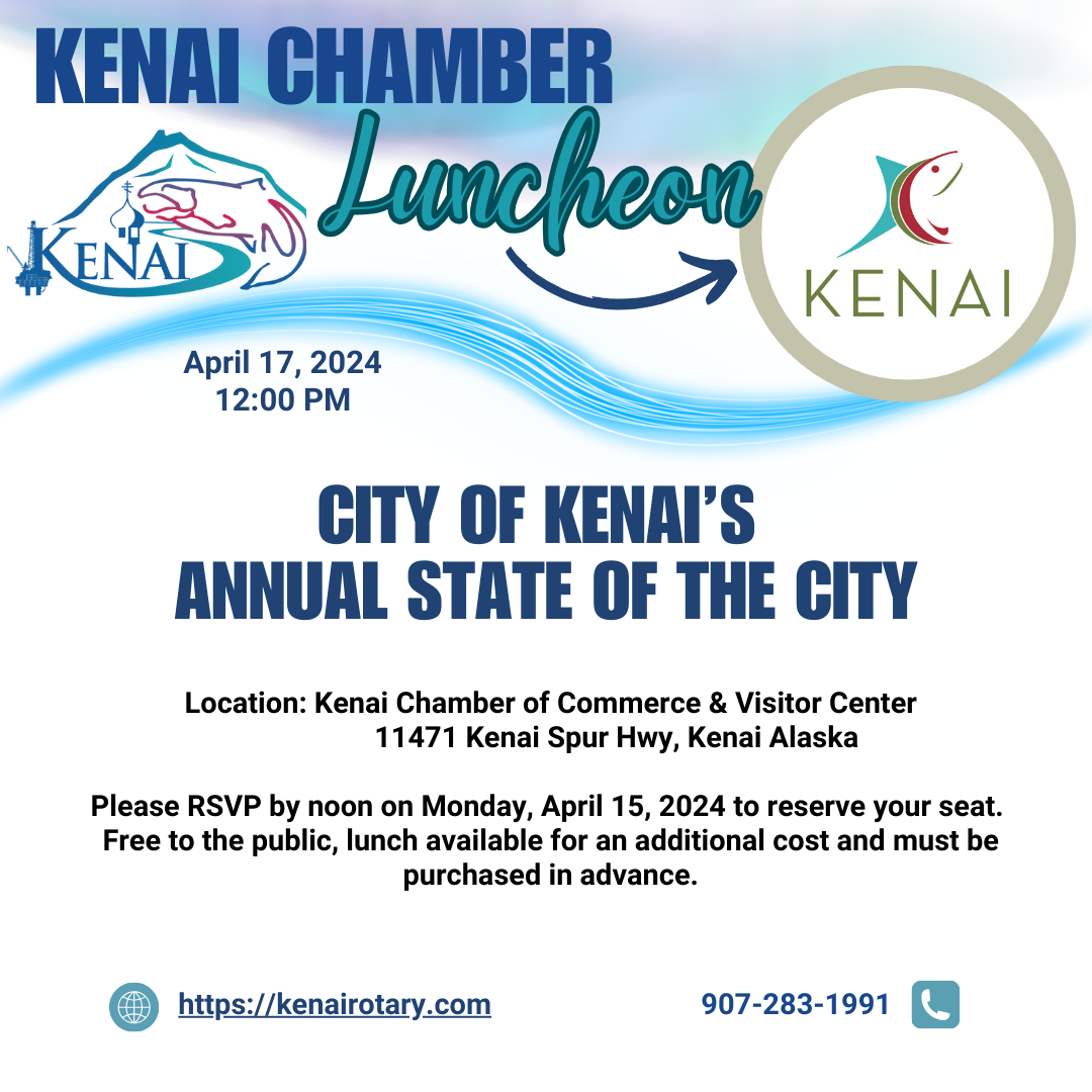 Kenai Chamber Luncheon- City of Kenai's State of the City @ Kenai Chamber of Commerce and Visitors Center